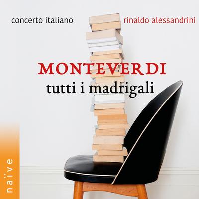 Madrigals, Book VI: Sestina (Lagrime d'amante al sepolcro dell'amata): No. 3., Darà la notte il sol By Rinaldo Alessandrini, Concerto Italiano, Monica Piccinini, Gabriella Martellacci, Gianluca Ferrarini, Luca Dordolo, Sergio Foresti, Claudio Monteverdi, Scipione Agnelli's cover