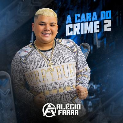 A Cara do Crime 2 By Alécio Farra's cover