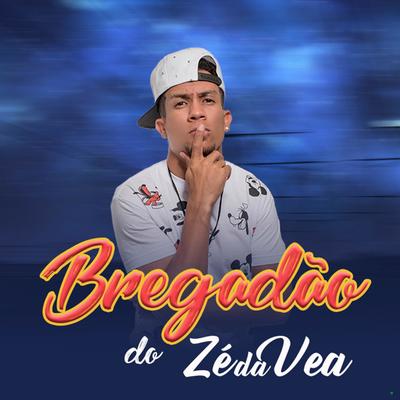 Bregadão do Zé da Vea's cover