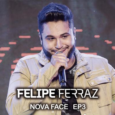 Felipe Ferraz, Nova Face (EP 3) [Ao Vivo]'s cover