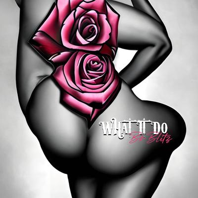 What It Do By Bo Blitz's cover