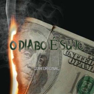 O Diabo É Sujo By Guih original's cover