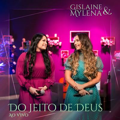 Do Jeito de Deus (Ao Vivo) By Gislaine e Mylena's cover