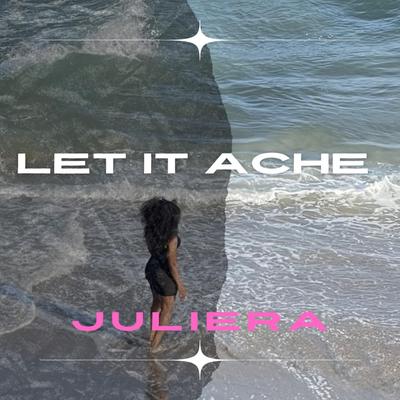 Let It Ache By Juliera's cover