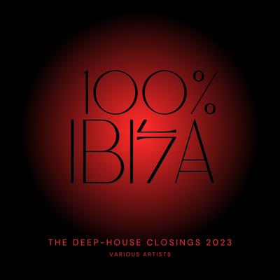 100% Ibiza (The Deep-House Closings 2023)'s cover