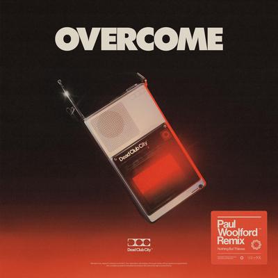 Overcome (Paul Woolford Remix) By Nothing But Thieves's cover