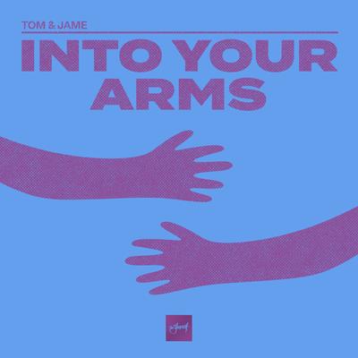 Into Your Arms By Tom & Jame's cover
