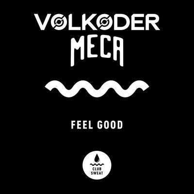 Feel Good By Volkoder, Meca's cover