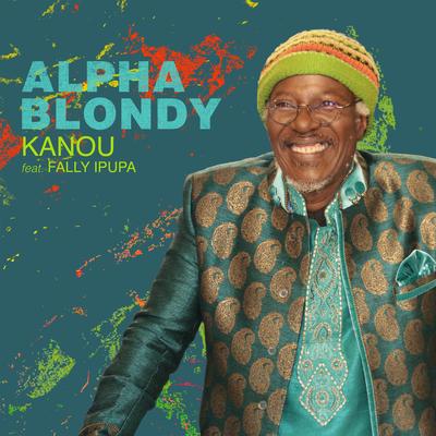 Kanou (feat. Fally Ipupa) By Alpha Blondy, Fally Ipupa's cover