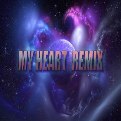 MY HEART REMIX - ( ACAK STYLE )'s cover