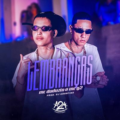 Lembranças By Mc G2, MC Duduzin, Dj Granfino's cover