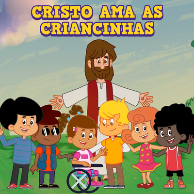Cristo Ama As Criancinhas By 3 Palavrinhas's cover