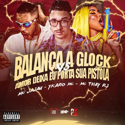 Balança a Glock Vs Amor Deixa Eu Porta Sua Pistola's cover