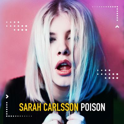 Poison (Kc Deep Edit) By Sarah Carlsson's cover