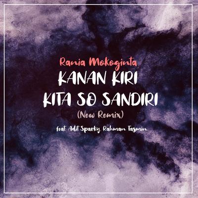 Kanan Kiri Kita So Sandiri (New Remix)'s cover