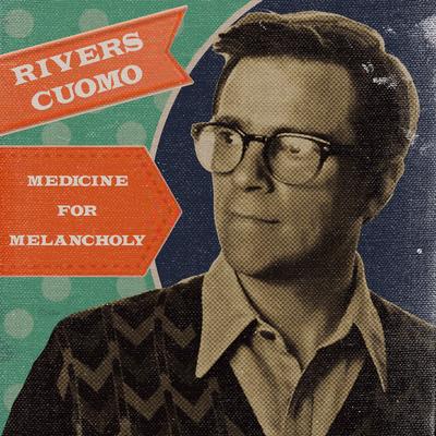 Medicine for Melancholy By Rivers Cuomo's cover