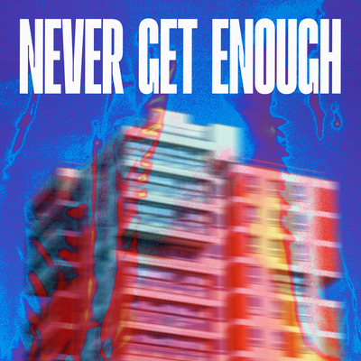 Never Get Enough's cover