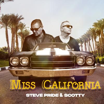Miss California (Edit) By Steve Pride, Scotty's cover