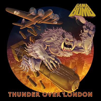 Thunder Over London By Gama Bomb's cover