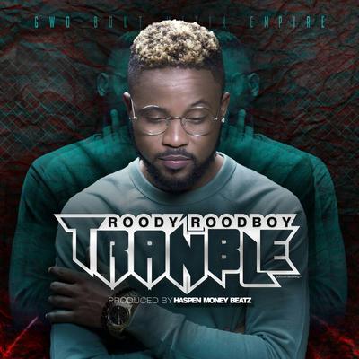 Tranble By Roody Roodboy's cover