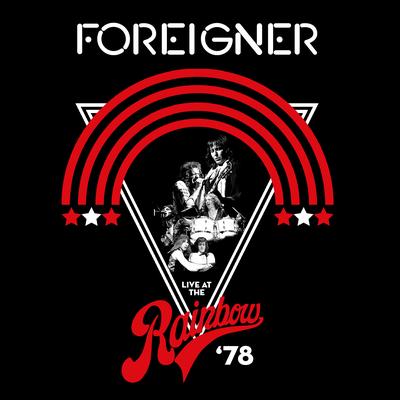 Long, Long Way from Home (Live at the Rainbow Theatre, London, 4/27/1978) By Foreigner's cover