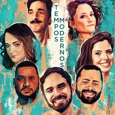 Tempos Modernos By Bárbara Dias, Luis Kiari, Gugu Peixoto, Gustavo Fagundes, Marquinho OSócio, Roberta Spindel, Ziza Fernandes's cover