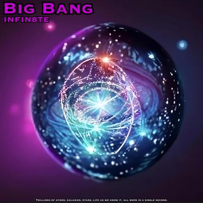 Big Bang By INFIN8TE's cover
