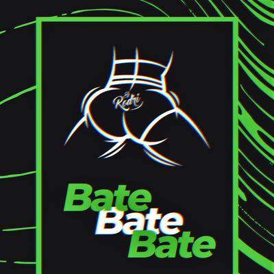 Bate Bate Bate (Tik Tok Remix) By Dj Rodri's cover