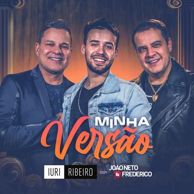 Minha Versão By Iuri Ribeiro, João Neto & Frederico's cover