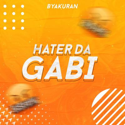 Gabi eu te Odeio By Byakuran's cover