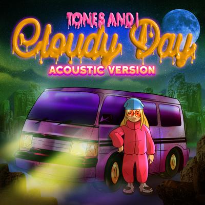 Cloudy Day (Acoustic) By Tones And I's cover