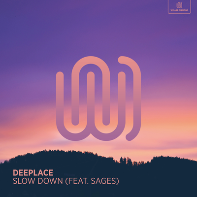 Slow Down By Deeplace, Sages's cover