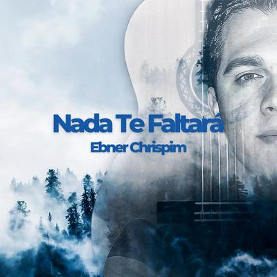 Nada te faltara By Ebner Chrispim's cover