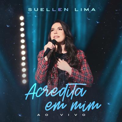 Acredita em Mim (Ao Vivo) By Suellen Lima's cover