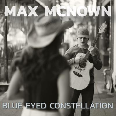 Blue Eyed Constellation By Max McNown's cover