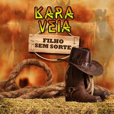 Filho Sem Sorte By Kara Véia's cover