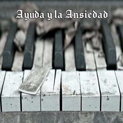 Ayuda y la Ansiedad's cover