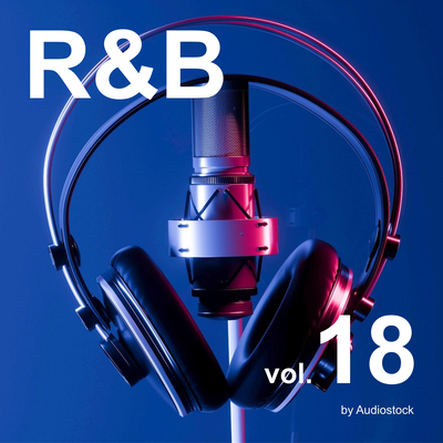 R&B, Vol. 18 -Instrumental BGM- by Audiostock's cover