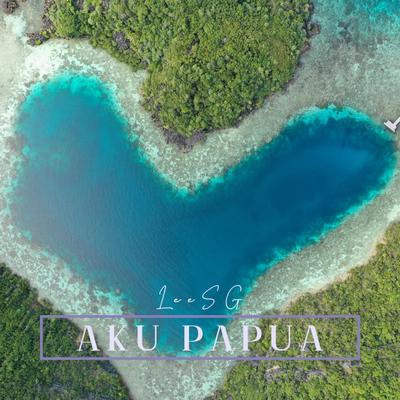 Aku Papua's cover