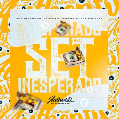 Set Inesperado By DJ Fernando 011, DJ PIETRO DA ZN, Mc Dzs, Mc Kitinho, Mc Buret's cover