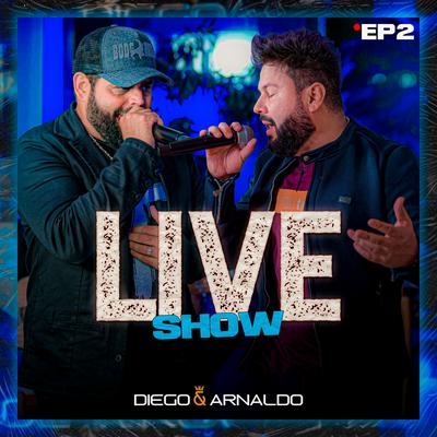 Dou a Vida Por Um Beijo / Do Brasil à Argentina / Vida Vazia (Ao Vivo) By Diego & Arnaldo's cover