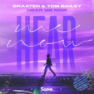 Hear Me Now By Braaten's cover