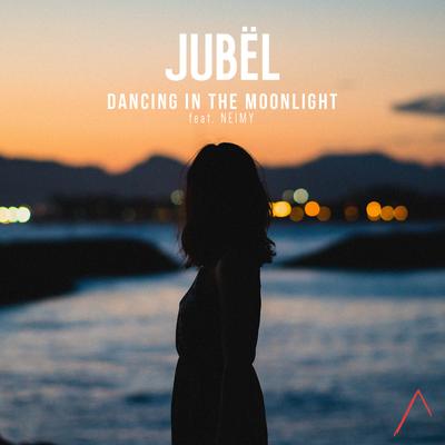 Dancing in the Moonlight (feat. NEIMY) By Jubël, NEIMY's cover