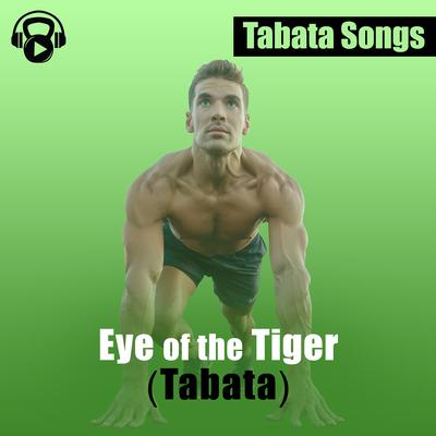 Eye of the Tiger (Tabata) By Tabata Songs's cover