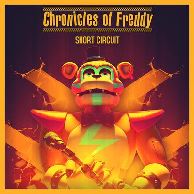 Chronicles of Freddy Short Circuit By Scraton's cover