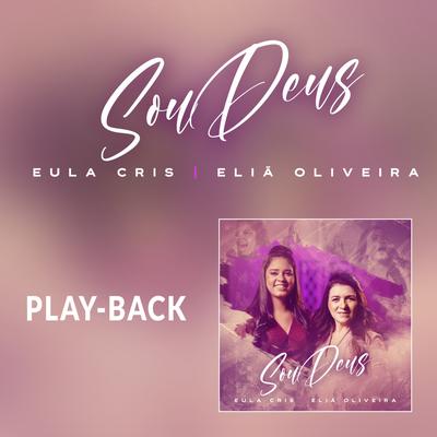 Sou Deus (Playback) By Eula Cris's cover