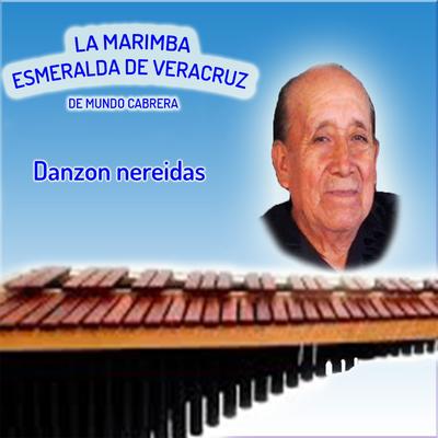 Danzon nereidas By la marimba esmeralda de veracruz's cover