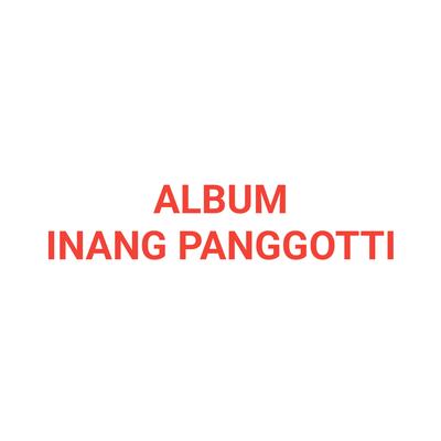 Inang Panggotti's cover