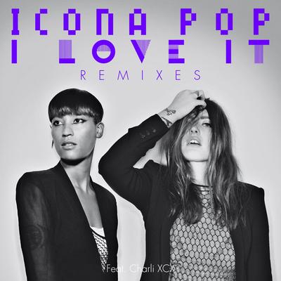 I Love It (feat. Charli XCX) [Remixes]'s cover