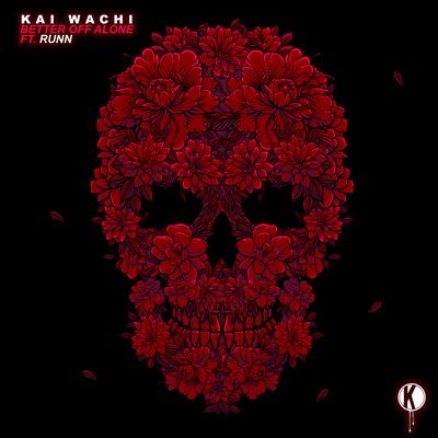 Better Off Alone By Kai Wachi, RUNN's cover